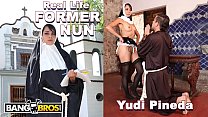 sex bangbros кощунственная реальная жизнь бывшая монахиня юди пинеда имеет тайные желания porn