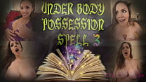 sex under body possession заклинание 3 превью immeganlive porn